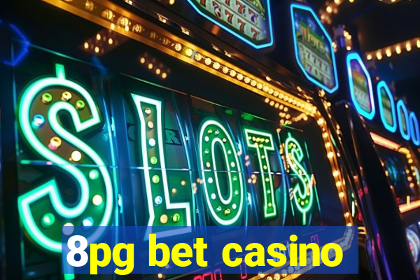 8pg bet casino